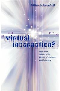 Virtual Incarnation?