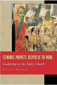 Stewards, Prophets, Keepers of the Word