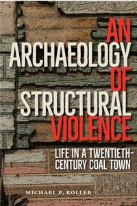 Archaeology of Structural Violence