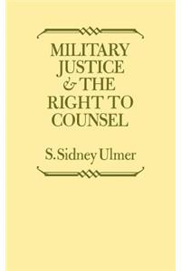 Military Justice and the Right to Counsel