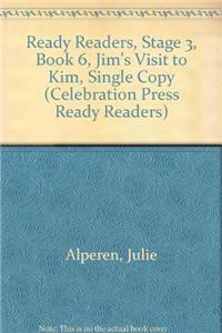 Ready Readers, Stage 3, Book 6, Jim's Visit to Kim, Single Copy