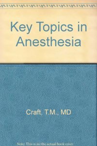 Key Topics in Anesthesia