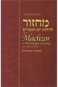 Machzor for Yom Kippur Evenings Annotated Edition