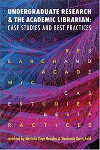 Undergraduate Research and the Academic Librarian: Case