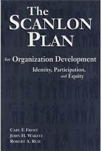 The Scanlon Plan for Organization Development