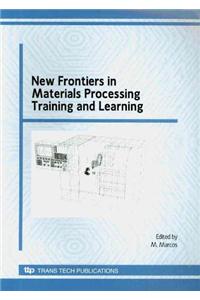 New Frontiers in Materials Processing Training and Learning