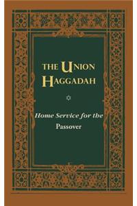 Union Haggadah: Home Service for Passover