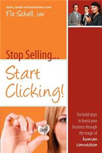 Stop Selling...Start Clicking