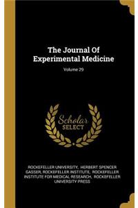 The Journal Of Experimental Medicine; Volume 29