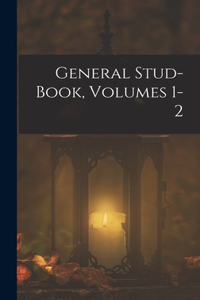 General Stud-Book, Volumes 1-2