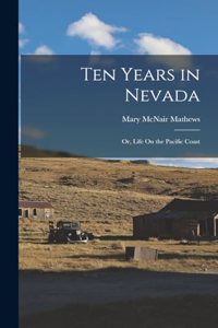 Ten Years in Nevada