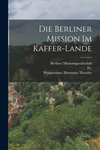 Berliner Mission im Kaffer-Lande