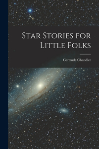 Star Stories for Little Folks