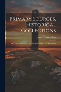 Primary Sources, Historical Collections