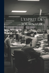 L'esprit Des Journaux...