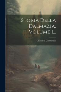 Storia Della Dalmazia, Volume 1...