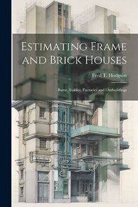 Estimating Frame and Brick Houses