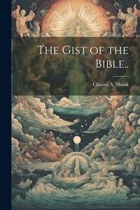 Gist of the Bible..