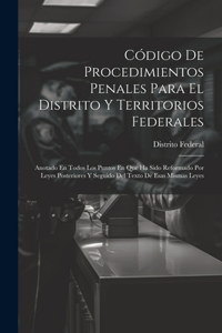 Código De Procedimientos Penales Para El Distrito Y Territorios Federales