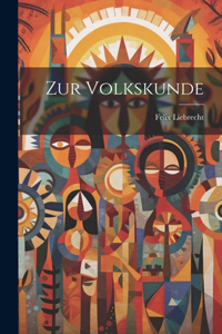 Zur Volkskunde