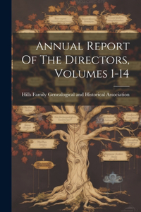 Annual Report Of The Directors, Volumes 1-14