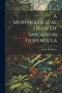 A Morphological Study Of Sargassum Filipendula