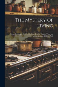 The Mystery of Living