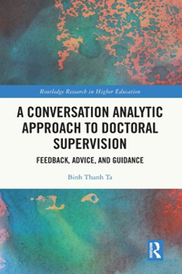 A Conversation Analytic Approach to Doctoral Supervision