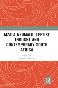Mzala Nxumalo, Leftist Thought and Contemporary South Africa