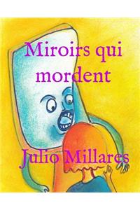 Miroirs qui mordent