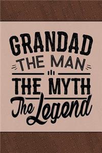 Grandad the Man the Myth the Legend