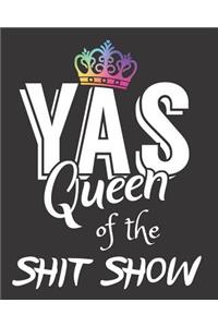 Yas Queen of the Shit Show