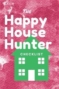 Happy House Hunter Checklist