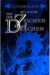 Ice-Dragon, Das Zeichen der Drachen