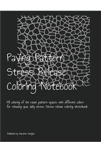 Paving Pattern Stress Release Coloring Notebook