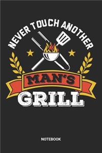 Never touch another Man's Grill Notebook