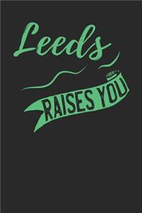 Leeds Raises You