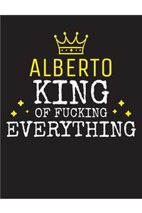ALBERTO - King Of Fucking Everything