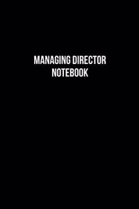 Managing Director Notebook - Managing Director Diary - Managing Director Journal - Gift for Managing Director