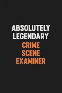 Absolutely Legendary Crime Scene Examiner