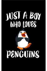 Just A Boy Who Loves Penguins