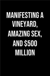 Manifesting A Vineyard Amazing Sex And 500 Million