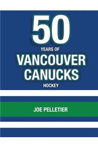 50 Years of Vancouver Canucks Hockey