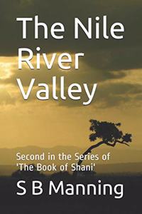 Nile River Valley: Second in the Series of 'The Book of Shani'