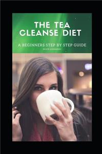 The Tea Cleanse Diet