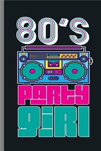 80's Party Girl