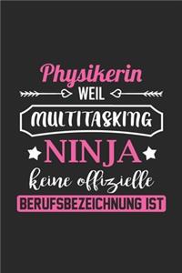 Physikerin Weil Multitasking Ninja Keine Berufsbezeichnung Ist