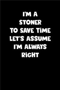 Stoner Notebook - Stoner Diary - Stoner Journal - Funny Gift for Stoner