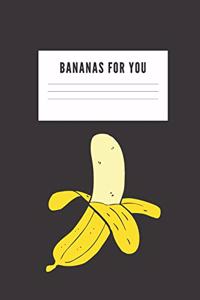 Bananas For You
