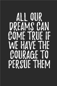 All Our Dreams Can Come True